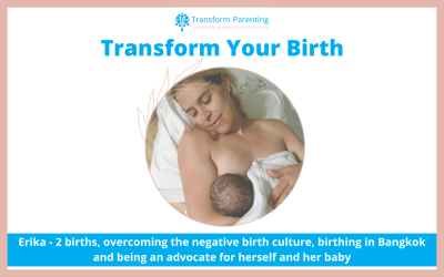 Erika – 2 births, overcoming the negative birth culture, birthing in Bangkok and being an advocate for herself and her baby | Episode 4