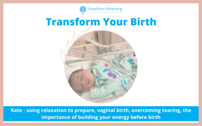 Kate – using relaxation to prepare, vaginal birth, overcoming tearing, the importance of building your energy before birth | Episode 19