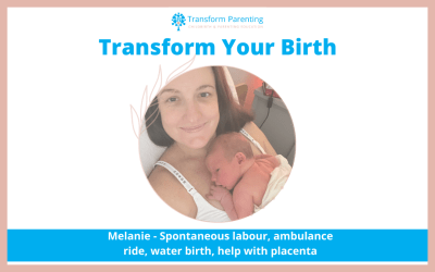 Melanie – Spontaneous labour, ambulance ride, water birth, help with placenta | Episode 27