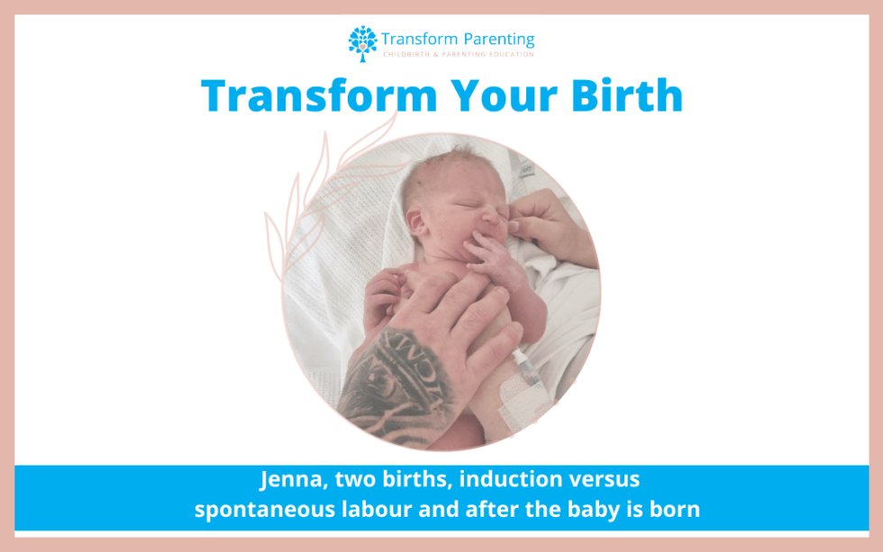 Jenna, two births, induction versus spontaneous labour and after the