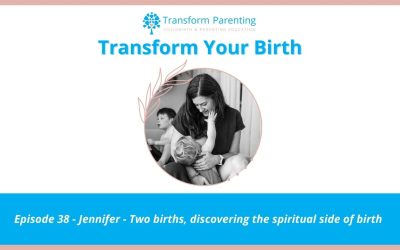 Jennifer – Two births, discovering the spiritual side of birth | Episode 38