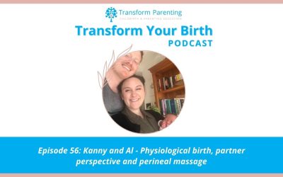 Kanny and Al – Physiological birth, partner perspective and perineal massage | Episode 56
