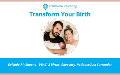 Sheena – VBAC, 3 Births, Advocacy, Patience And Surrender | Episode 71