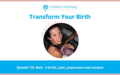 Beth – 3 births, pain, preparation and mindset | Episode 119