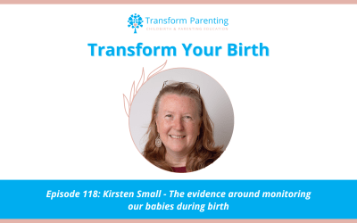 Kirsten Small – The evidence around monitoring our babies during birth | Episode 118
