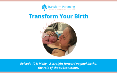 Molly – 2 straight forward vaginal births, the role of the subconscious | Episode 121